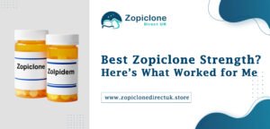 Best Zopiclone Strength? Here’s What Worked for Me